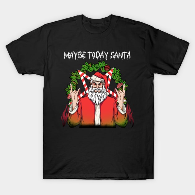 Maybe Today Santa Baphomet T-Shirt by biNutz